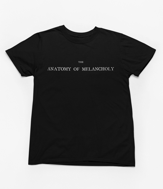 ANATOMY OF MELANCHOLY