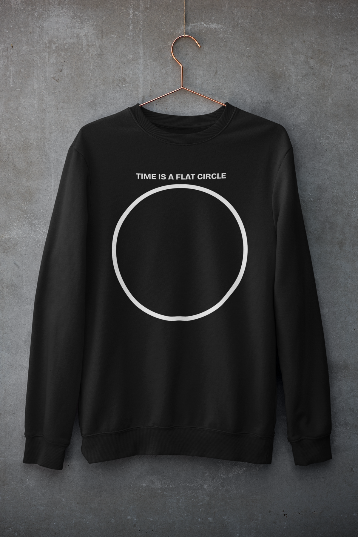 TIME IS A FLAT CIRCLE F